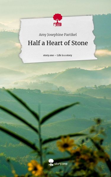 Half a Heart of Stone. Life is a Story - story.one Half a Heart of Stone. Life is a Story - story.one