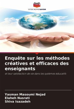 Enquête sur les méthodes créatives et efficaces des enseignants - Nejad, Yasman Masoumi;Nusrati, Elaheh;Isazadeh, Shiva