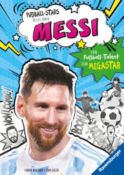 Cover Fußball-Stars - Alles über Messi. Vom Fußball-Talent zum Megastar