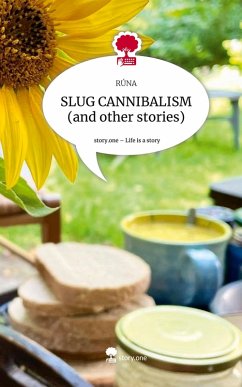 Cover SLUG CANNIBALISM (and other stories). Life is a Story - story.one