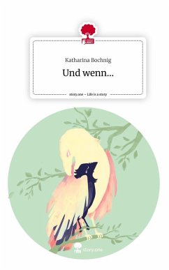 Cover Und wenn.... Life is a Story - story.one
