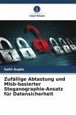 Zufällige Abtastung und Mlsb-basierter Steganographie-Ansatz für Datensicherheit