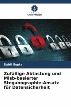 Zufällige Abtastung und Mlsb-basierter Steganographie-Ansatz für Datensicherheit - Gupta, Sahil