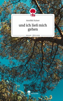 Cover und ich ließ mich gehen. Life is a Story - story.one