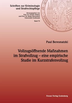Cover Vollzugsöffnende Maßnahmen im Strafvollzug -- eine empirische Studie im Kurzstrafenvollzug