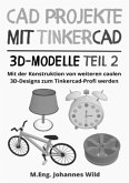 CAD Projekte mit Tinkercad   3D-Modelle Teil 2