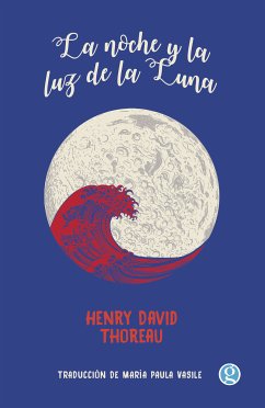 La noche y la luz de la luna (eBook, ePUB) - Thoreau, Henry David