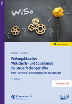 Prüfungsklassiker Wirtschafts- und Sozialkunde für Steuerfachangestellte - Schweizer, Reinhard;Schuster, Ingrid