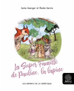 La super famille de Pauline, la lapine (eBook, ePUB) - Goerger, Sonia