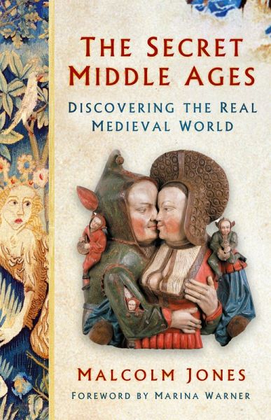 The Secret Middle Ages (eBook, ePUB) The Secret Middle Ages (eBook, ePUB)