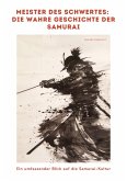 Meister des Schwertes: Die wahre Geschichte der Samurai (eBook, ePUB)