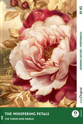 The Whispering Petals - Englische Krimi-Lektüre B1-B2, m. 1 Audio, m. 1 Audio The Whispering Petals - Englische Krimi-Lektüre B1-B2, m. 1 Audio, m. 1 Audio