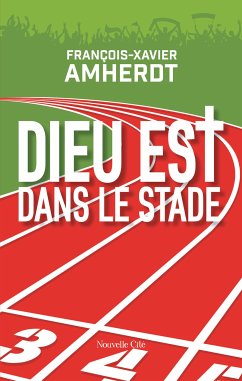 Dieu est dans le stade (eBook, ePUB) - Amherdt, François-Xavier