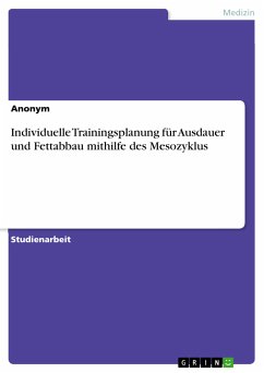 Individuelle Trainingsplanung für Ausdauer und Fettabbau mithilfe des Mesozyklus (eBook, PDF)