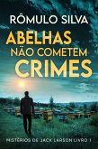 Abelhas Não Cometem Crimes (eBook, ePUB)