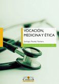 Vocación, medicina y ética (eBook, ePUB)