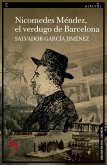 Nicomedes Méndez, el verdugo de Barcelona (eBook, ePUB)