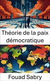 Théorie de la paix démocratique (eBook, ePUB)