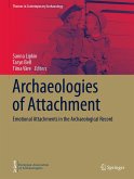 Archaeologies of Attachment (eBook, PDF) Archaeologies of Attachment (eBook, PDF)