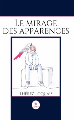 Le mirage des apparences (eBook, ePUB) - Loquais, Thérez