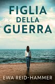 Figlia della Guerra (eBook, ePUB)