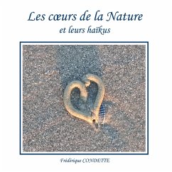 Les coeurs de la Nature et leurs haïkus (eBook, ePUB) Les coeurs de la Nature et leurs haïkus (eBook, ePUB)