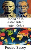 Teoría de la estabilidad hegemónica (eBook, ePUB)