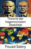 Theorie der hegemonialen Stabilität (eBook, ePUB)