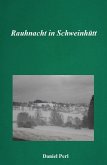 Rauhnacht in Schweinhütt - Eine Weihraz Geschichte aus dem Bayerischen Wald (eBook, ePUB)