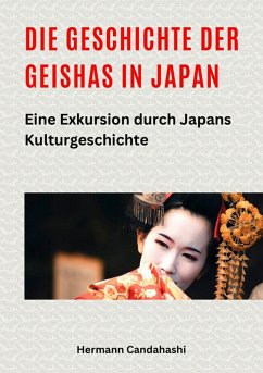 Cover Die Geschichte der Geishas in Japan (eBook, ePUB)