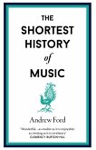 The Shortest History of Music (eBook, ePUB) The Shortest History of Music (eBook, ePUB)