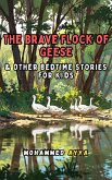 The Brave Flock of Geese (eBook, ePUB) The Brave Flock of Geese (eBook, ePUB)
