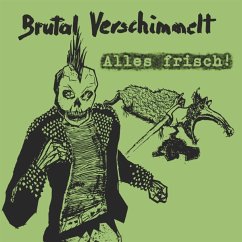 Alles Frisch! - Brutal Verschimmelt