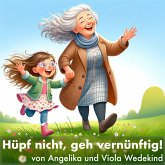 Hüpf nicht, geh vernünftig (MP3-Download)