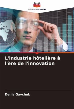 L'industrie hôtelière à l'ère de l'innovation - Gavchuk, Denis