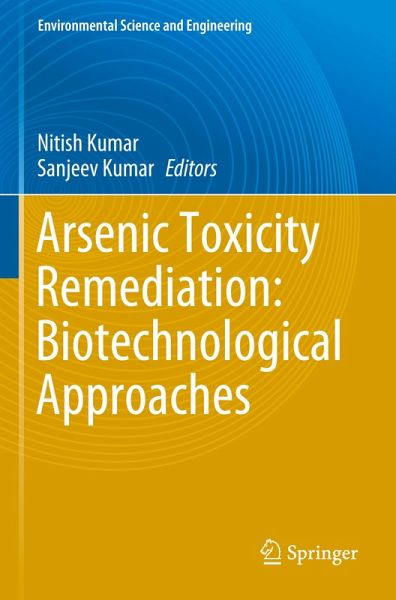 Arsenic Toxicity Remediation: Biotechnological Approaches Arsenic Toxicity Remediation: Biotechnological Approaches