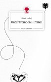 Unter fremden Himmel. Life is a Story - story.one Unter fremden Himmel. Life is a Story - story.one