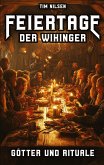 Feiertage der Wikinger - Götter und Rituale