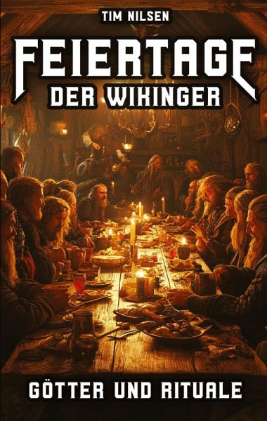 Feiertage der Wikinger - Götter und Rituale Feiertage der Wikinger - Götter und Rituale