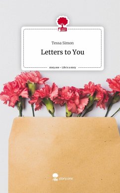 Letters to You. Life is a Story - story.one - Simon, Tessa