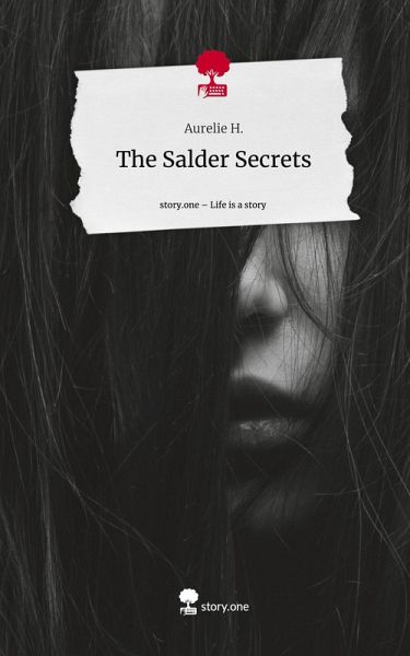 The Salder Secrets. Life is a Story - story.one