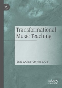 Transformational Music Teaching - Chun, Edna B.;Chu, George S.T.