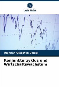 Konjunkturzyklus und Wirtschaftswachstum - Oladotun Daniel, Olaniran