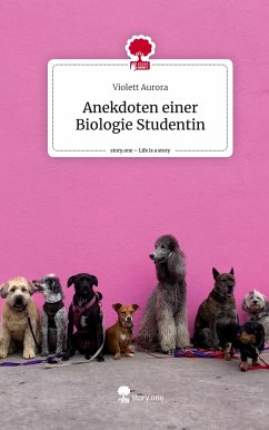 Anekdoten einer Biologie Studentin. Life is a Story - story.one - Aurora, Violett