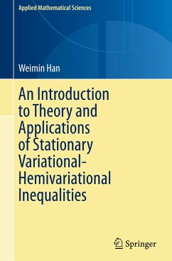 An Introduction to Theory and Applications of Stationary Variational-Hemivariational Inequalities - Han, Weimin