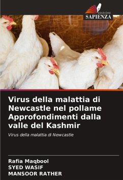 Virus della malattia di Newcastle nel pollame Approfondimenti dalla valle del Kashmir - MAQBOOL, RAFIA;Wasif, Syed;Rather, Mansoor