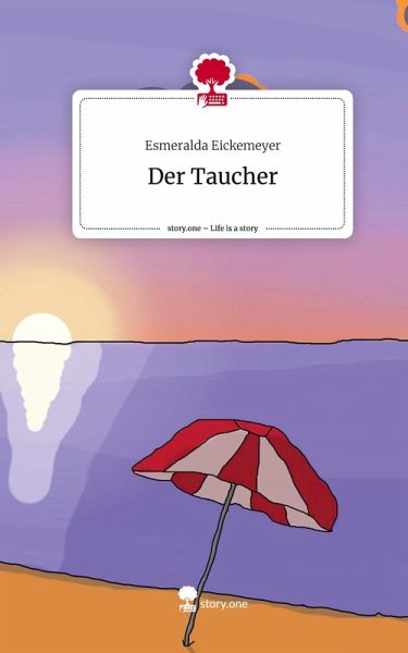 Der Taucher. Life is a Story - story.one Der Taucher. Life is a Story - story.one