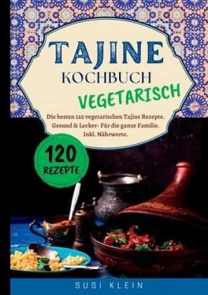 Tajine Kochbuch Vegetarisch