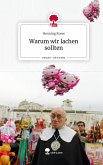 Warum wir lachen sollten. Life is a Story - story.one
