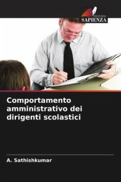 Comportamento amministrativo dei dirigenti scolastici - Sathishkumar, A.